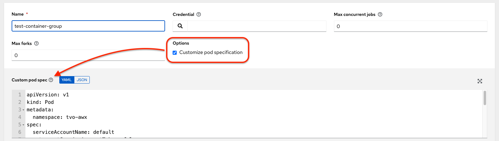 Create new container group form with the option to custom the pod spec.